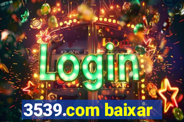 3539.com baixar